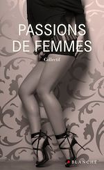 Télécharger le livre :  Passions de femmes