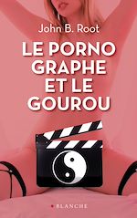 Télécharger le livre :  Le pornographe et le gourou