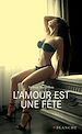 Télécharger le livre :  L'amour est une fête