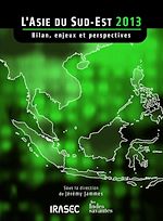 Télécharger le livre :  L'Asie du Sud-Est 2013 : bilan, enjeux et perspectives