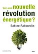 Télécharger le livre :  VERS UNE NOUVELLE REVOLUTION ENERGETIQUE ? -PDF