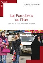 Télécharger le livre :  Le Paradoxe de l'iran - idees recues sur la republiq islami