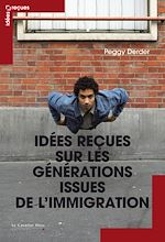 Télécharger le livre :  IDEES RECUES SUR LES GENERATIONS ISSUES DE L'IMMIGRATION -BE