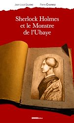 Télécharger le livre :  Sherlock Holmes et le Monstre de l'Ubaye