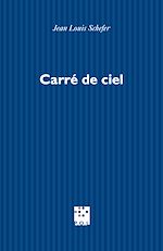 Télécharger le livre :  Carré de ciel. Fenêtres de peinture