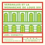 Télécharger le livre :  Versailles et la monarchie de Louis XIV