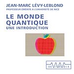 Download this eBook Le monde quantique. Une introduction
