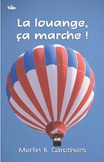 Download this eBook La louange, ça marche !