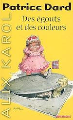 Télécharger le livre :  Alix Karol 1 Des égouts et des couleurs