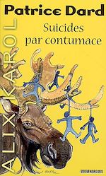 Télécharger le livre :  Alix Karol 6 Suicides par contumace