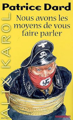 Télécharger le livre :  Alix Karol 13 Nous avons les moyens de vous faire parler