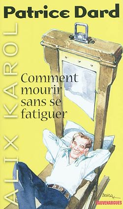 Télécharger le livre :  Alix Karol 20 Comment mourir sans se fatiguer