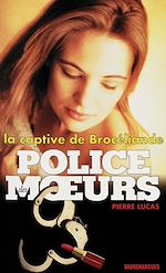 Télécharger le livre :  Police des moeurs n°132 La Captive de Brocéliande