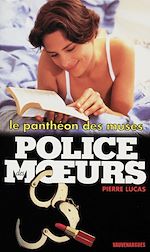 Télécharger le livre :  Police des moeurs n°140 Le Panthéon des muses