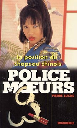 Télécharger le livre :  Police des moeurs n°142 La Position du chapeau chinois