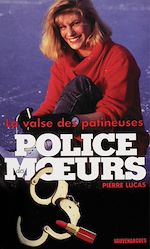 Télécharger le livre :  Police des moeurs n°151 La Valse des patineuses