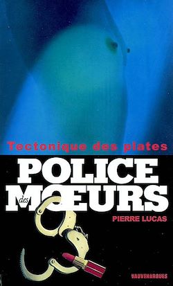Télécharger le livre :  Police des moeurs n°155 Tectonique des plates