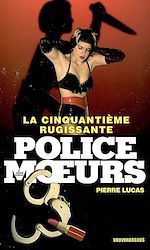 Télécharger le livre :  Police des moeurs n°175 La Cinquantième rugissante