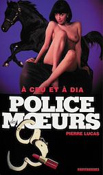 Télécharger le livre :  Police des moeurs n°178 A cru et à dia