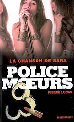 Télécharger le livre :  Police des moeurs n°182 La chanson de Sara