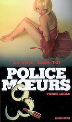 Télécharger le livre :  Police des moeurs n°184 La soie, sans toi