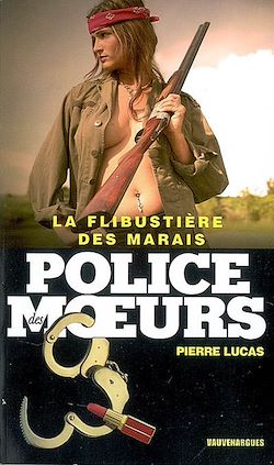 Télécharger le livre :  Police des moeurs n°189 La Flibustière des marais