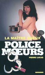 Télécharger le livre :  Police des moeurs n°203 La Maître queux