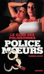Télécharger le livre :  Police des moeurs n°204 Le clan des polissonnes