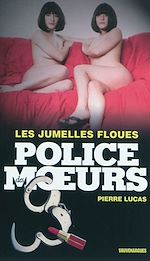 Télécharger le livre :  Police des moeurs n°207 Les Jumelles floues