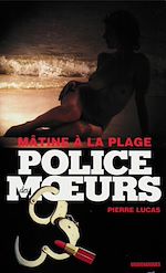 Télécharger le livre :  Police des moeurs n°208 Mâtine à la plage