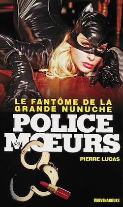Télécharger le livre :  Police des moeurs n°227 Le Fantôme de la grande nunuche