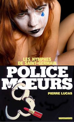 Télécharger le livre :  Police des moeurs n°5 Les Nymphes de Saint-Germain