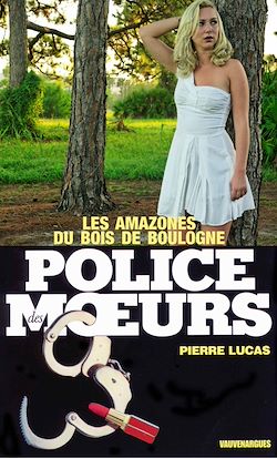 Télécharger le livre :  Police des moeurs n°17 Les Amazones du Bois de Boulogne