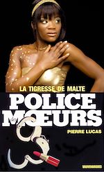 Télécharger le livre :  Police des moeurs n°20 La Tigresse de Malte