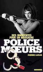 Télécharger le livre :  Police des moeurs n°31 Des Innocentes pour un massacre
