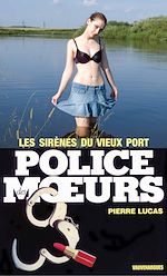 Télécharger le livre :  Police des moeurs n°45 Les Sirènes du Vieux-Port
