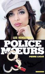 Télécharger le livre :  Police des moeurs n°54 Les Vengeuses