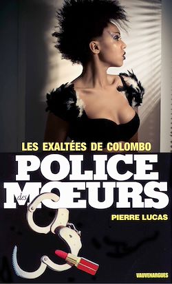 Télécharger le livre :  Police des moeurs n°57 Les Exaltées de Colombo