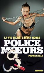 Télécharger le livre :  Police des moeurs n°73 La Vie secrète d'Eva Norge