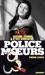 Télécharger le livre :  Police des moeurs n°88 Aucune femme n'est parfaite