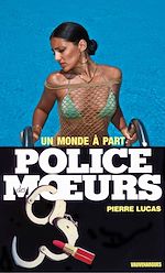 Télécharger le livre :  Police des moeurs n°91 Un monde à part