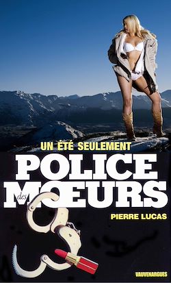 Télécharger le livre :  Police des moeurs n°93 Un été seulement