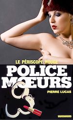 Télécharger le livre :  Police des moeurs n°95 Le périscope rouge