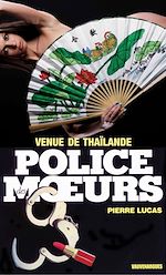 Télécharger le livre :  Police des moeurs n°103 Venue de Thaïlande
