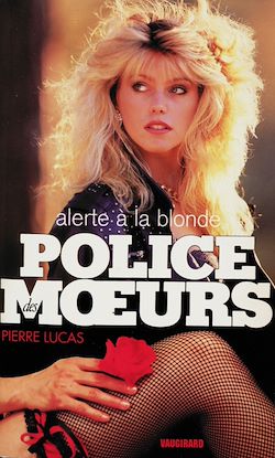 Télécharger le livre :  Police des moeurs n°114 Alerte à la blonde
