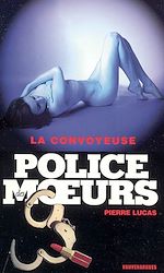 Télécharger le livre :  Police des moeurs n°170 La convoyeuse
