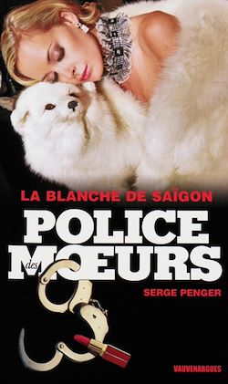 Télécharger le livre :  Police des moeurs n°226 La Blanche de Saigon