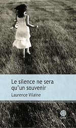 Télécharger le livre :  Le silence ne sera qu'un souvenir
