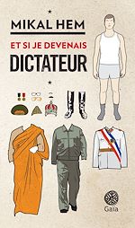 Télécharger le livre :  Et si je devenais dictateur