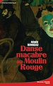 Télécharger le livre :  Danse macabre au Moulin Rouge